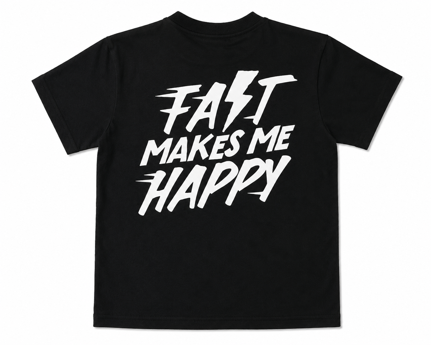 Little Trouble - "Fast Makes Me Happy" T-Shirt