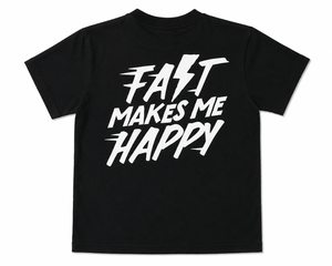 Little Trouble - "Fast Makes Me Happy" T-Shirt