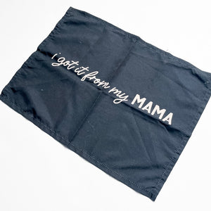 Small Banner " I Got It From My Mama"|201312